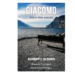 Giovedì 26 marzo 2026 – Roberto Slemer e Daniela Fedrigoli: “GIACOMO … solo per amore” , Un percorso di immagini e gesta di un Eroe dei nostri tempi
